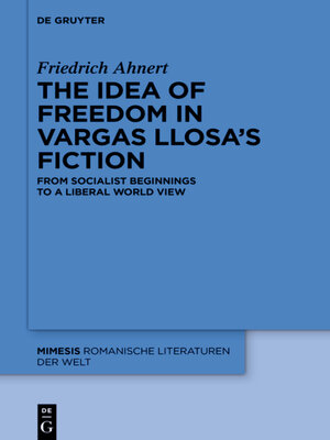 cover image of The idea of freedom in Vargas Llosa's fiction